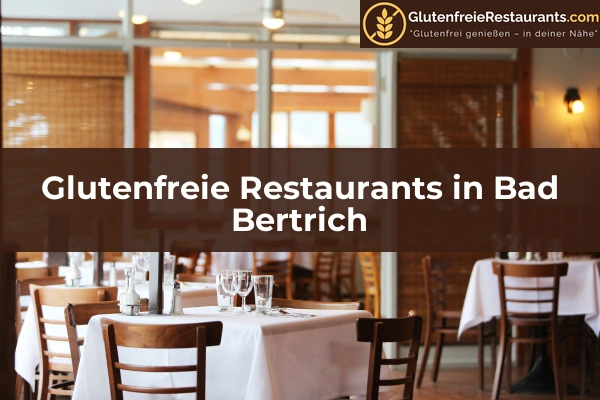 Glutenfreie Restaurants in Rheinland-Pfalz 2 Glutenfreie Restaurants in Bad Bertrich