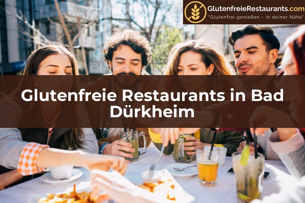 Glutenfreie Restaurants in Rheinland-Pfalz 3 Glutenfreie Restaurants in Bad Dürkheim