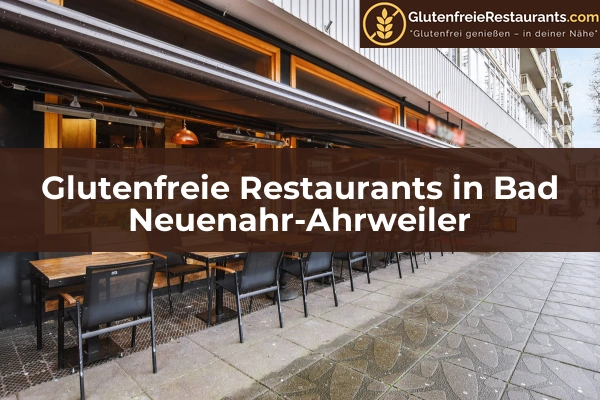 Glutenfreie Restaurants in Rheinland-Pfalz 5 Glutenfreie Restaurants in Bad Neuenahr-Ahrweiler
