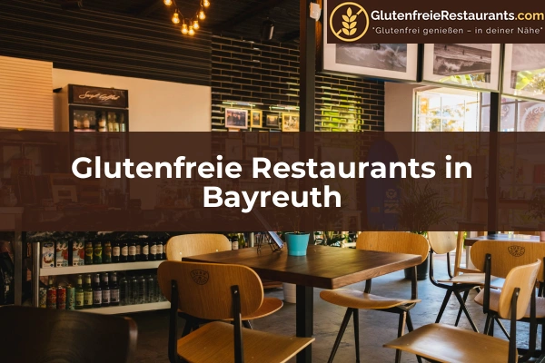 Glutenfreie Restaurants in Bayreuth