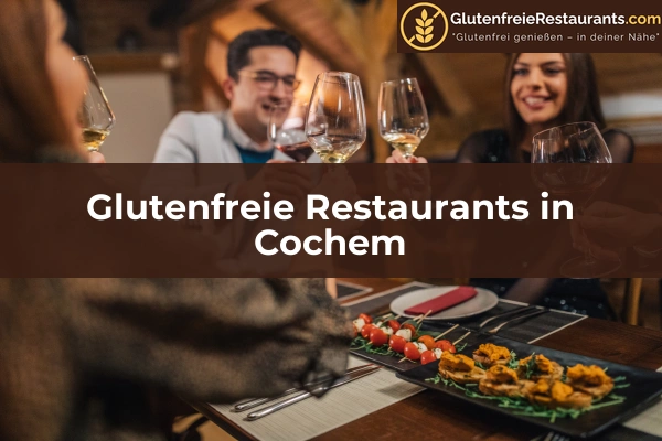 Glutenfreie Restaurants in Rheinland-Pfalz 13 Glutenfreie Restaurants in Cochem