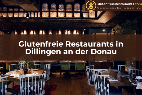 Glutenfreie Restaurants in Dillingen an der Donau
