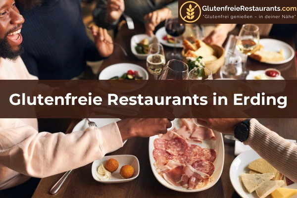 Glutenfreie Restaurants in Erding