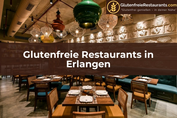 Glutenfreie Restaurants in Erlangen