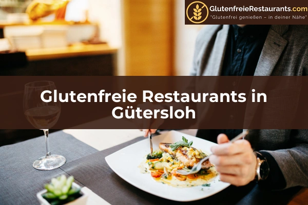 Glutenfreie Restaurants in Gütersloh