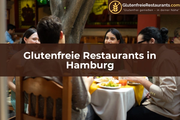 Glutenfreie Restaurants in Sachsen 27 Glutenfreie Restaurants in Hamburg