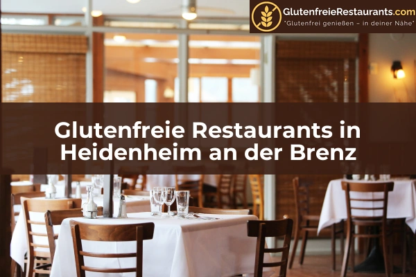 Glutenfreie Restaurants in Pforzheim 26 Glutenfreie Restaurants in Heidenheim an der Brenz