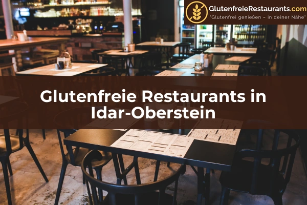 Glutenfreie Restaurants in Rheinland-Pfalz 22 Glutenfreie Restaurants in Idar-Oberstein