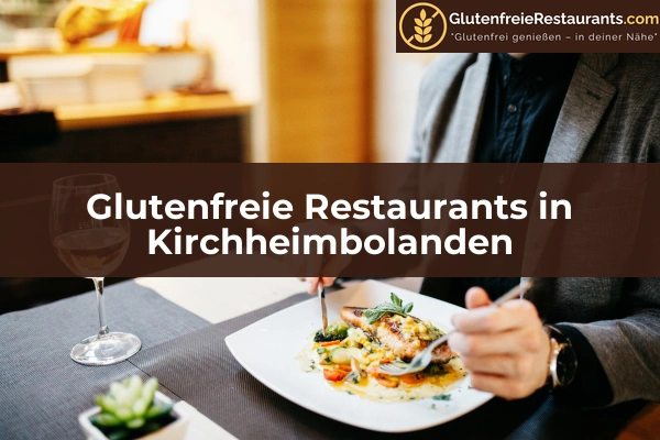 Glutenfreie Restaurants in Rheinland-Pfalz 25 Glutenfreie Restaurants in Kirchheimbolanden