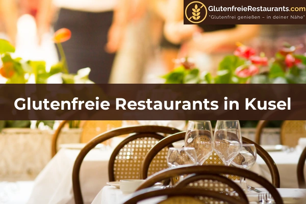 Glutenfreie Restaurants in Rheinland-Pfalz 28 Glutenfreie Restaurants in Kusel