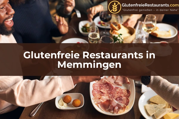 Glutenfreie Restaurants in Memmingen