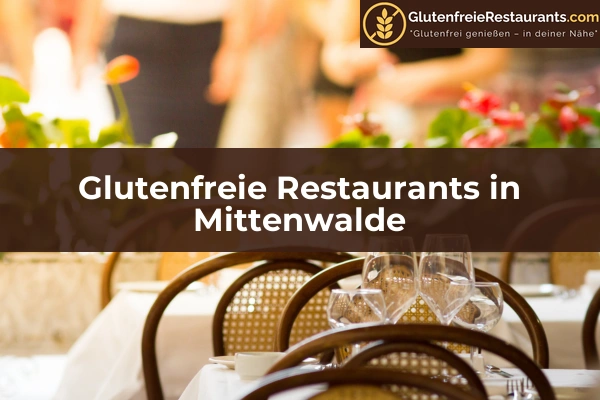 Glutenfreie Restaurants in Mittenwalde