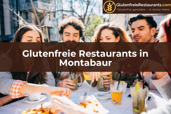Glutenfreie Restaurants in Rheinland-Pfalz 33 Glutenfreie Restaurants in Montabaur