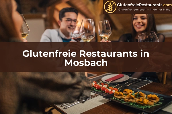 Glutenfreie Restaurants in Pforzheim 37 Glutenfreie Restaurants in Mosbach