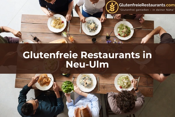 Glutenfreie Restaurants in Neu-Ulm