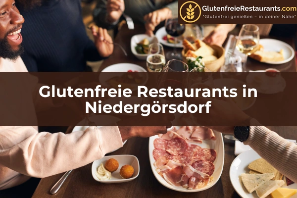 Glutenfreie Restaurants in Niedergörsdorf