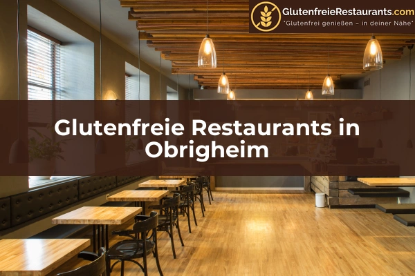 Glutenfreie Restaurants in Pforzheim 40 Glutenfreie Restaurants in Obrigheim