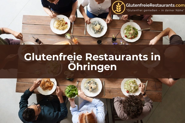 Glutenfreie Restaurants in Pforzheim 42 Glutenfreie Restaurants in Öhringen