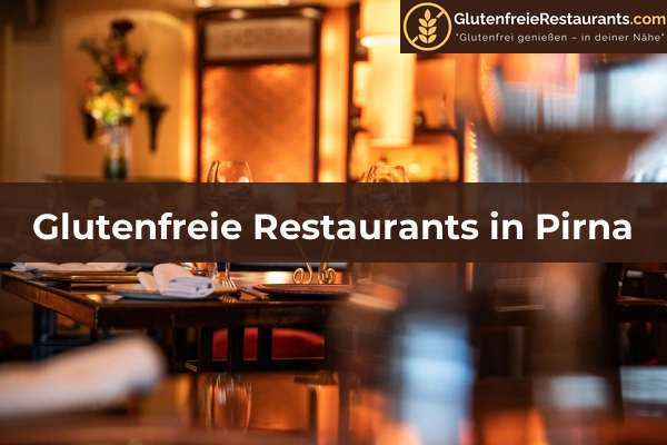 Glutenfreie Restaurants in Sachsen 15 Glutenfreie Restaurants in Pirna