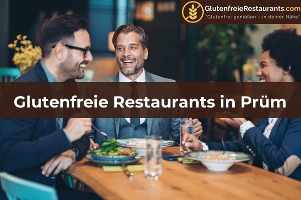 Glutenfreie Restaurants in Rheinland-Pfalz 38 Glutenfreie Restaurants in Prüm