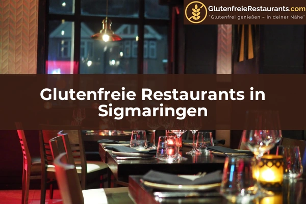 Glutenfreie Restaurants in Pforzheim 50 Glutenfreie Restaurants in Sigmaringen