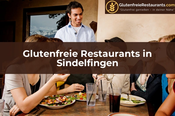 Glutenfreie Restaurants in Pforzheim 51 Glutenfreie Restaurants in Sindelfingen