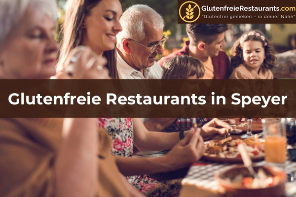 Glutenfreie Restaurants in Rheinland-Pfalz 41 Glutenfreie Restaurants in Speyer