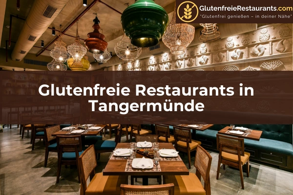 Glutenfreie Restaurants in Sachsen-Anhalt 19 Glutenfreie Restaurants in Tangermünde