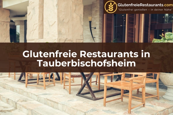 Glutenfreie Restaurants in Pforzheim 53 Glutenfreie Restaurants in Tauberbischofsheim