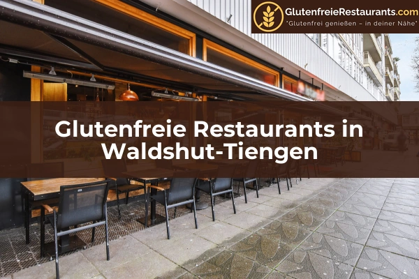 Glutenfreie Restaurants in Pforzheim 60 Glutenfreie Restaurants in Waldshut-Tiengen